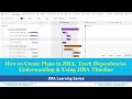 Advanced JIRA Release Planning: How to Manage Dependencies among User Stories using JIRA Timeline