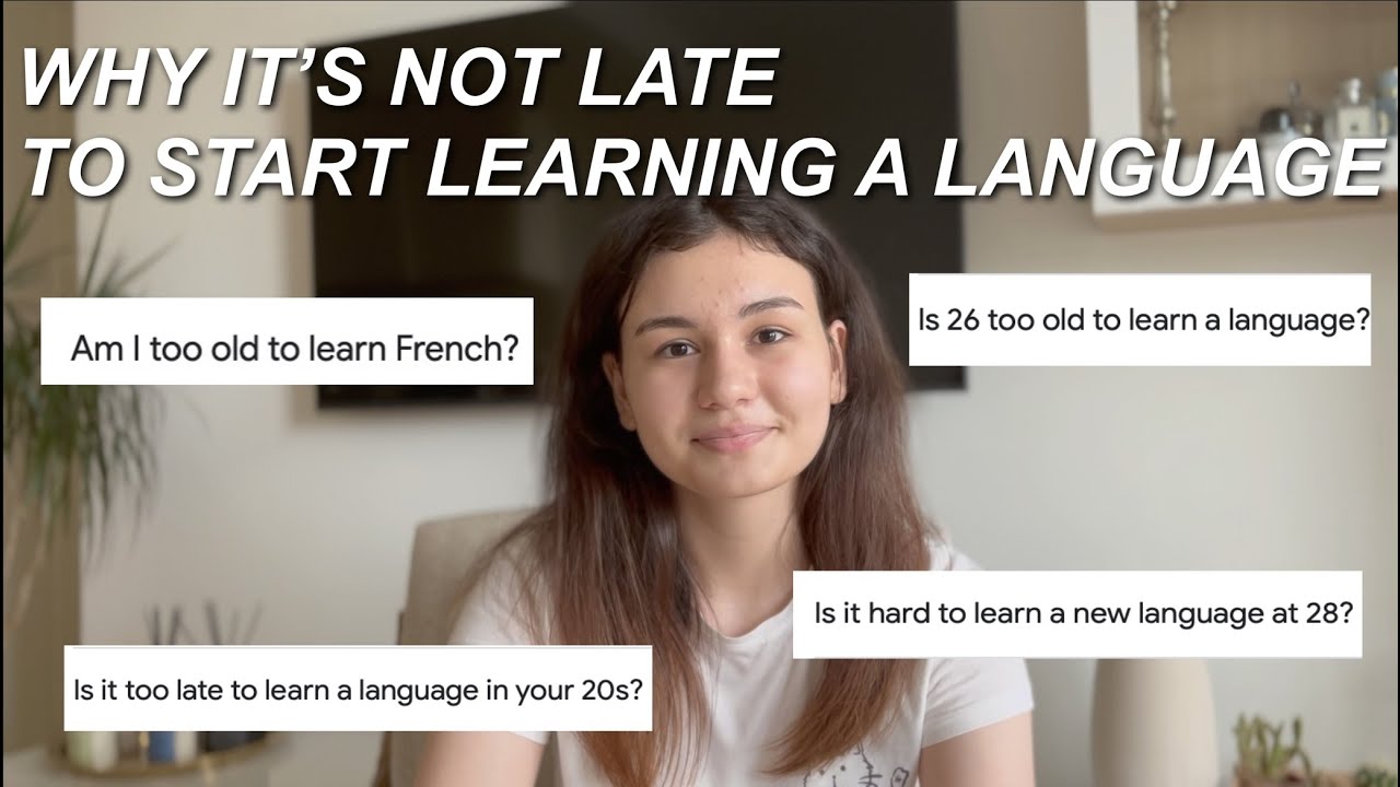 Too Language Why it is NOT Too Late to Learn a Language (and how to start doing it ...