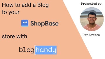 How to add a Blog to your ShopBase store with BlogHandy
