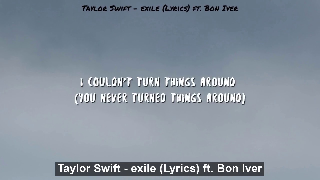 Taylor Swift exile (Lyrics) ft. Bon Iver YouTube