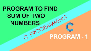 C Programming Exercise - Addition of two numbers by taking input from User
