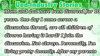 Mom and dad have been divorced for 10 years. One day I come across a discussion thread, are all Update