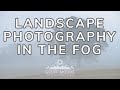 Foggy Landscape Photography | Fog, Mist, Composition and Trees | Geoff Moore Photography