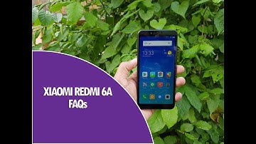 Xiaomi Redmi 6A FAQs- Sensors, LED Notification, Gorilla Glass, USB OTG, Battery and Software