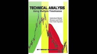 Summary review of  "Technical Analysis Using Multiple Timeframes" by Brian Shannon