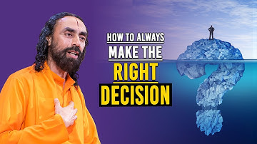 1 Key To Always Take The Right Decision In Life - Swami Mukundananda