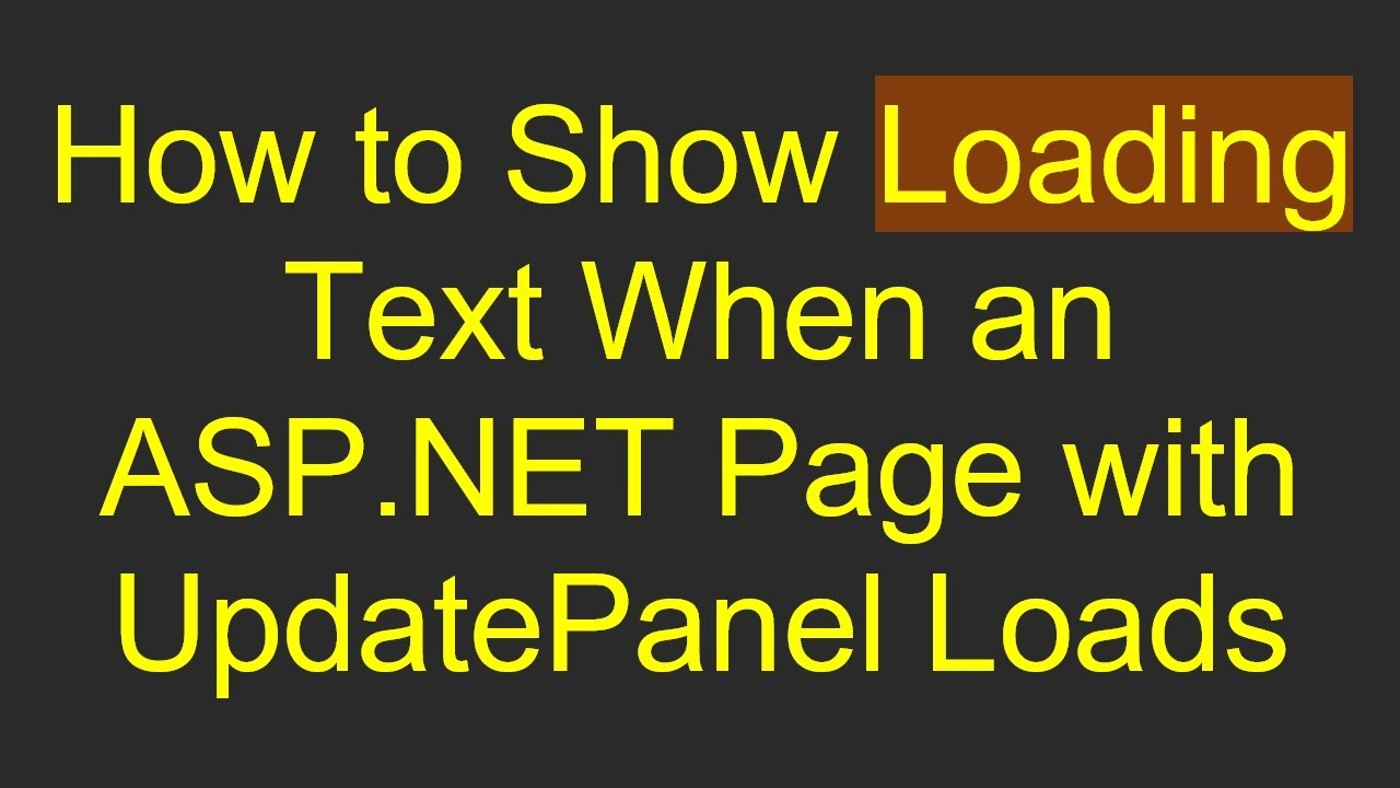 How to Show Loading Text When an ASP.NET Page with UpdatePanel Loads