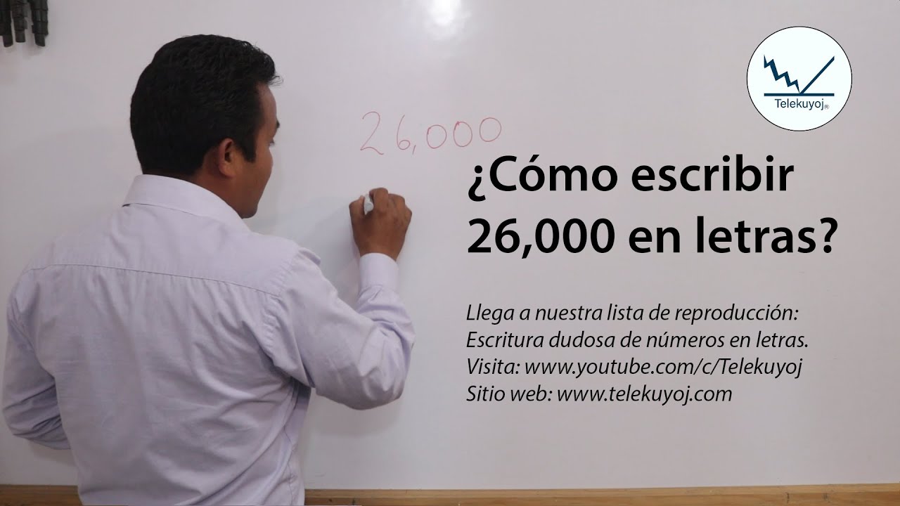 Como Se Escribe 26000 En Letras