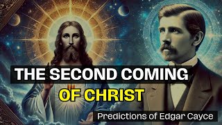 The Second Coming of Christ: The Terrifying Predictions of Edgar Cayce | The Wise Path