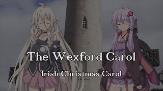 【CeVIO AI】Wexford Carol【愛蘭語曲】【訳字幕】[Irish Traditional][Japanese Translation]