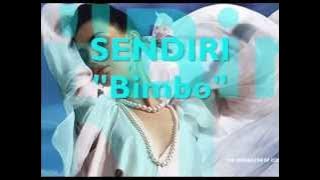 Bimbo ~ SENDIRI. with Lyrics