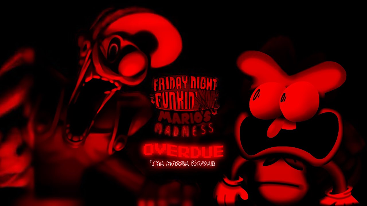 Mario Madness - Overdue But the Noise sings it (COVER)