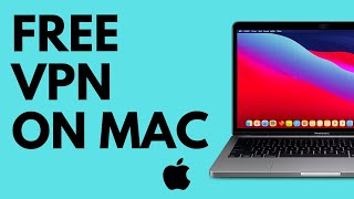 How to Quickly Set Up a VPN on Mac (Free &amp; Easy Method)
