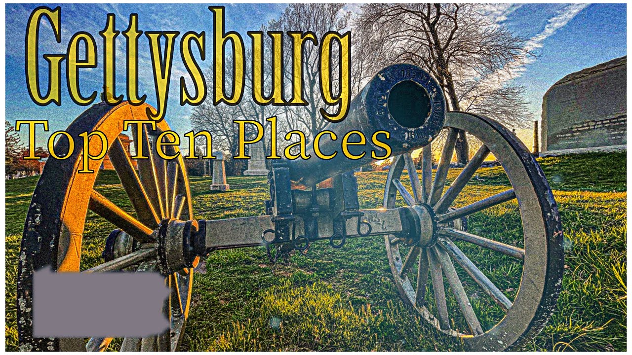 Must See Gettysburg! Our Top 10 spots to visit! - YouTube