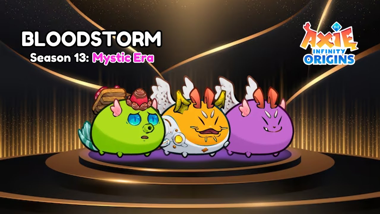 Season 13 Mystic Era | #1 BLOODSTORM TEAM | AXIE INFINITY