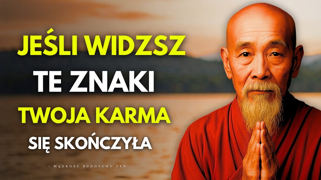 6 Oznak że Spłaciłeś Całą Swoją Karmę w Życiu | Buddyzm Zen