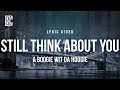 Capture de la vidéo A Boogie Wit Da Hoodie - Still Think About You | Lyrics