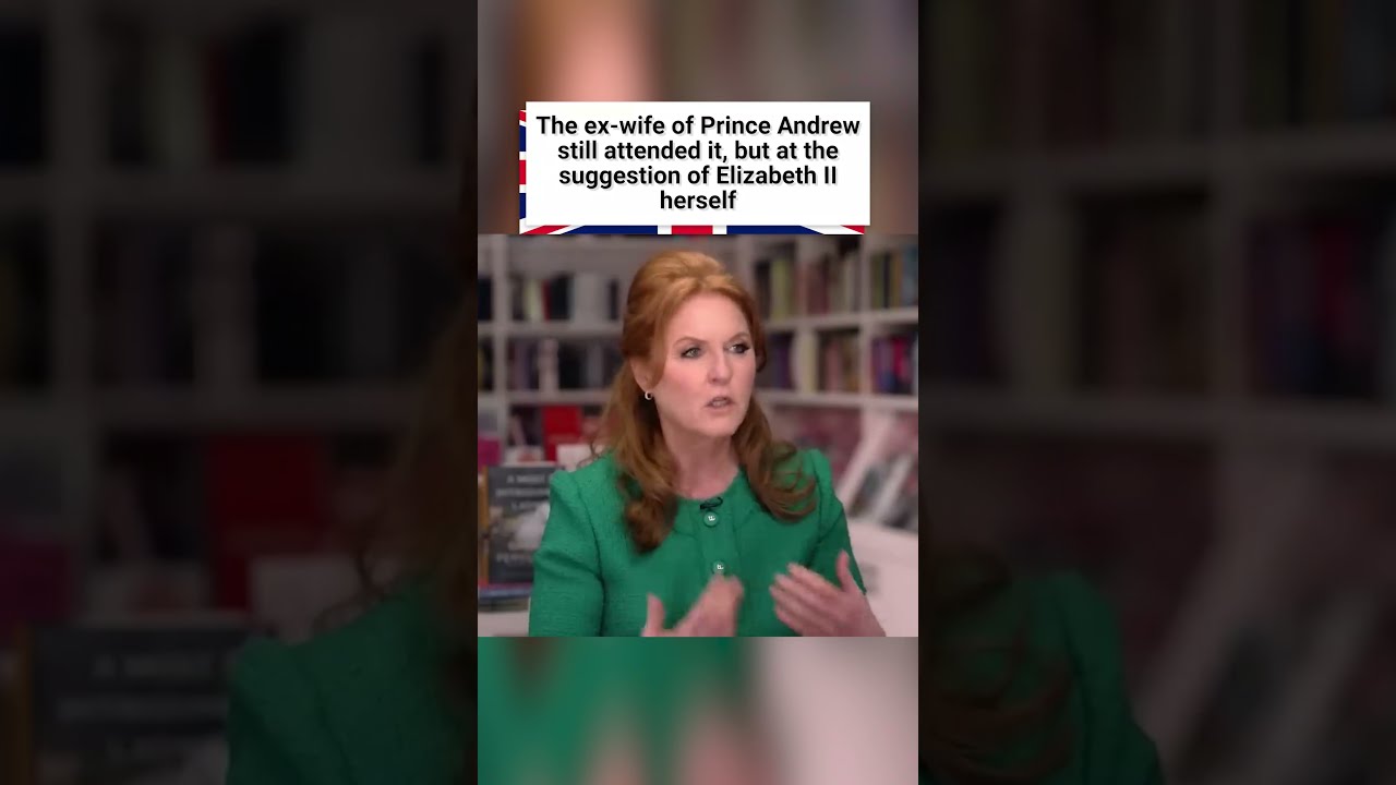 The Media Learned Why Sarah Ferguson Is Offended By Prince Harry And Meghan Markle Shorts