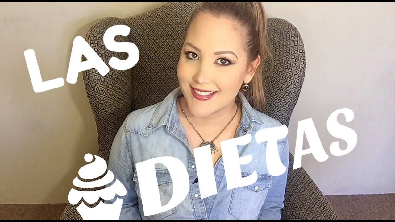 LAS DIETAS - YouTube