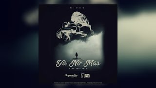 Micro Tdh - Ya No Más (Audio - 2016)