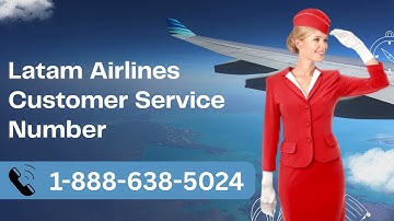 12 Ways To Call Latam Customer Service By Phone, Chat and Email Options: A Complete Guide