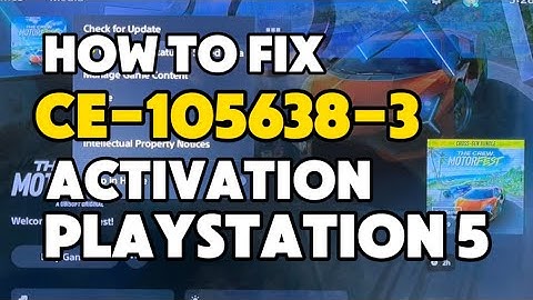 How to fix PS5 Error CE-105638-3 Content activation failed