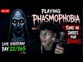 Phasmophobia Stream!!! Day 23/365