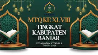 Live Panggung Utama Rangkaian MTQ XLVIII di Kecamatan Astambul
