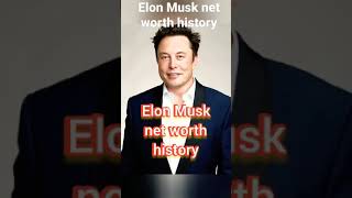 Elon Musk net worth history. subscribe this channel