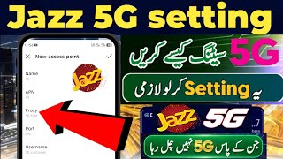 Jazz 5g setting | jazz 5g internet kaise chlain | new setting jazz 5 g | 5 jazz network setting