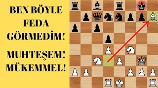 SATRANÇTA BENZERİ OLMAYAN BİR FEDA! - HAYRETE DÜŞECEKSİNİZ