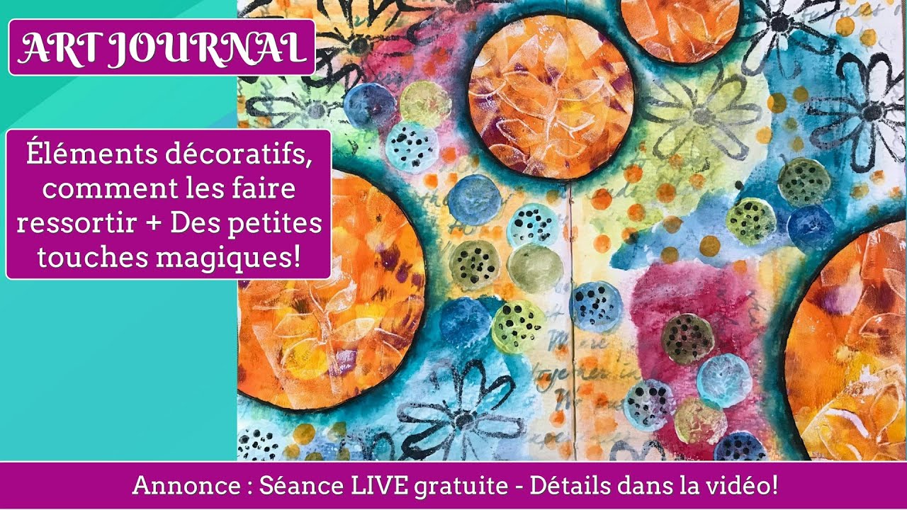 ART JOURNALING - Éléments décoratifs, comment les faire ressortir + Des