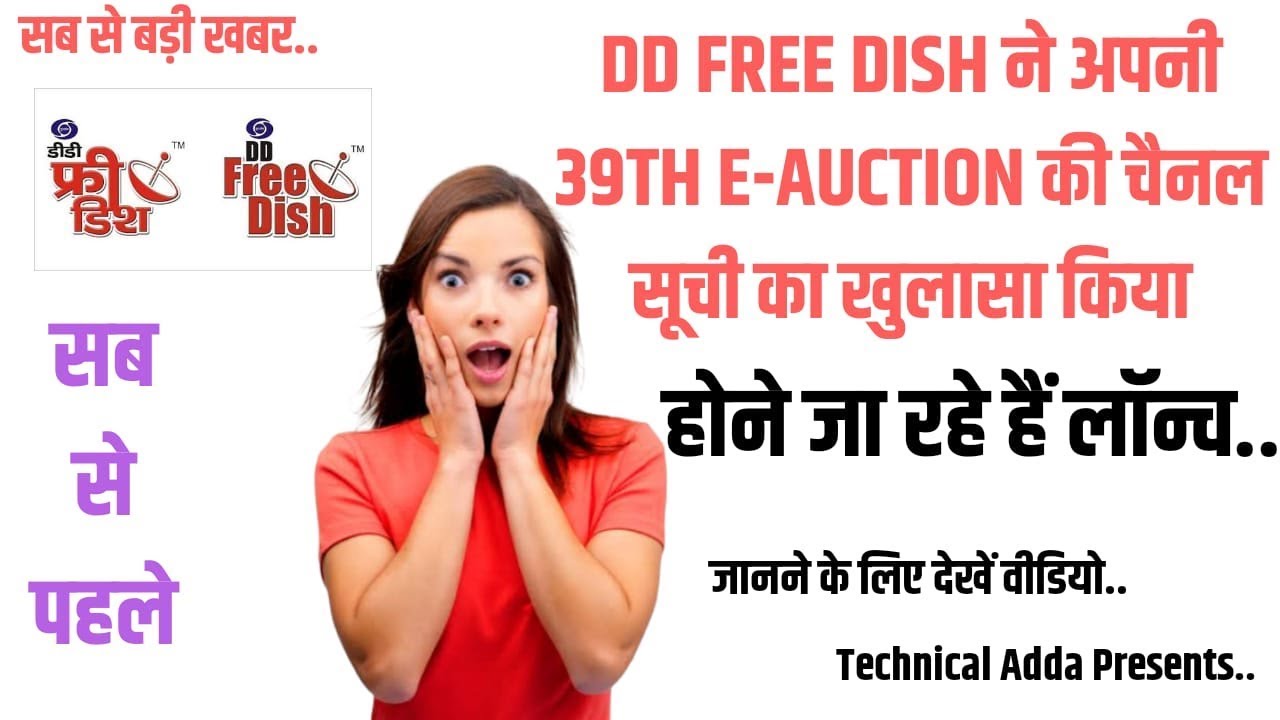 TA Exclusive:--DD Free Dish Reveals Channels list from 39Th E-Auction (MustWatch)