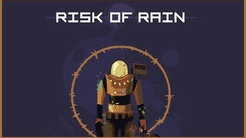 Risk of Rain- Sniper (Desolate Forest)