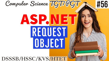 Request object in #ASP.NET | #Computer science | #DSSSB/HSSC/KVS/HTET