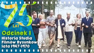 75 LAT SFR - Historia Studia Filmów Rysunkowych - lata 1947-1970