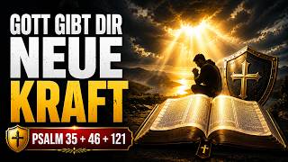 π₯ Psalm 35 + Psalm 46 + Psalm 121 β Dieses Gebet schenkt deinem Herzen Frieden und neue Kraft