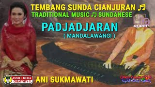 Tembang Sunda Cianjuran ANI SUKMAWATI - PADJADJARAN (MANDALAWANGI) Traditional Music ♬ Sundanese