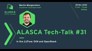ALASCA Tech-Talk #:31 In the (L)Flow: OVN and OpenStack