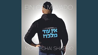 Miniatura del video "Mordechai Shapiro - Ein Od Milvado"