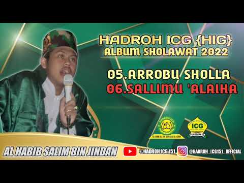 HADROH ICG  SOLAWAT TERBARU ALBUM 2022|| SOLAWAT ARROBU SHOLA \u0026 SALLIMU 'ALAIHA VERSI HIG
