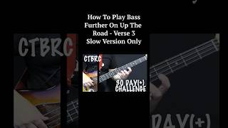 How To Play Bass Further On Up The Road Verse 3