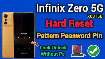 Infinix Zero 5G (X6815b) || Hard Reset || Pattern Unlock || Password Remove || Without Pc || 2025.