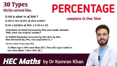 Lec 5: HEC Maths/ Percentage complete in One Shot/ All possible percentage Tricks by Dr Kamran Khan