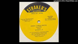 Rebels - Sweet Taboo (Soca) (Club Mix) - YouTube