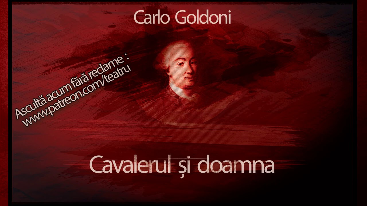 Carlo Goldoni - Cavalerul și doamna (1975) #teatruaudio #teatruradiofonic #teatruonline #teatru