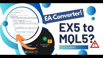 EA Converter? The Truth About Converting EX5 to MQL5 Expert Advisors