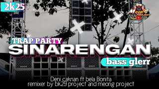 SINARENGAN || DJ SINARENGAN TRAP PARTY || VOCAL BY DENNY CAKNAN FEAT BELLA BONITA, BASS HOREG
