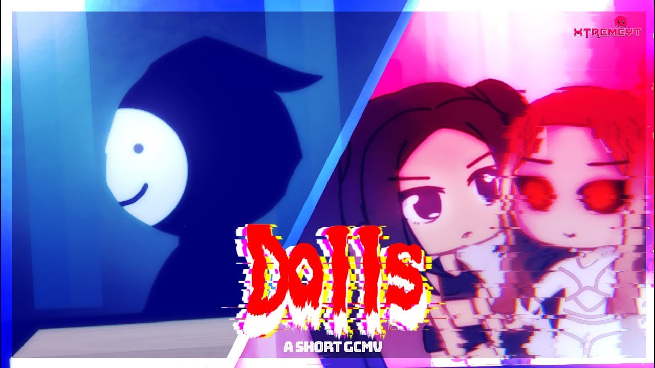 Dolls GCMV Bella Poarch Gacha Animation XtremeYT YouTube