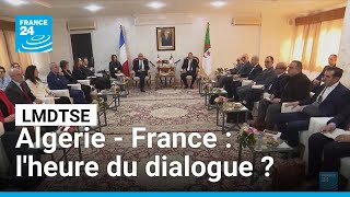Algérie - France : l'heure du dialogue  • FRANCE 24